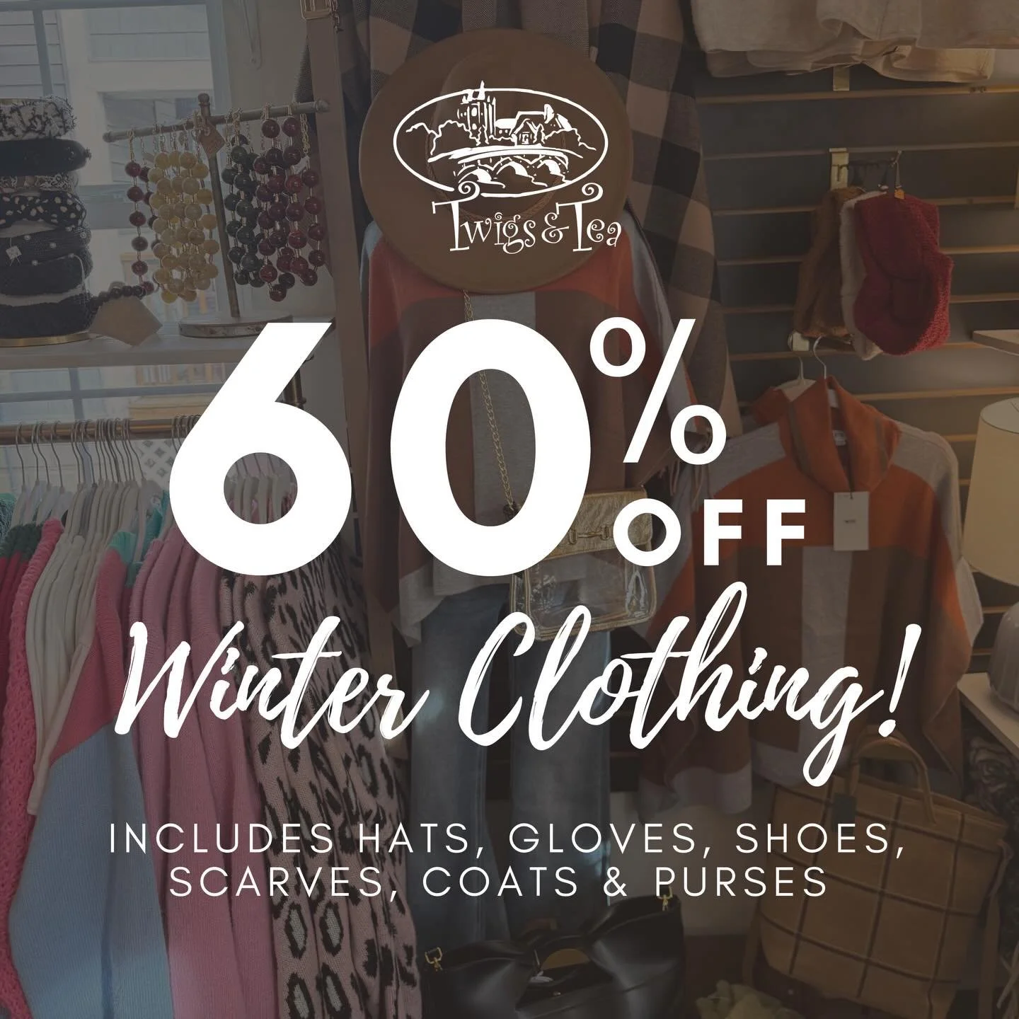 60% OFF WINTER CLOTHING! ✨🙌 Help us make room for SPRING! Shop our best selling winter styles at 60% off, including clothing, coats, hats, shoes, scarves, gloves &amp; purses!