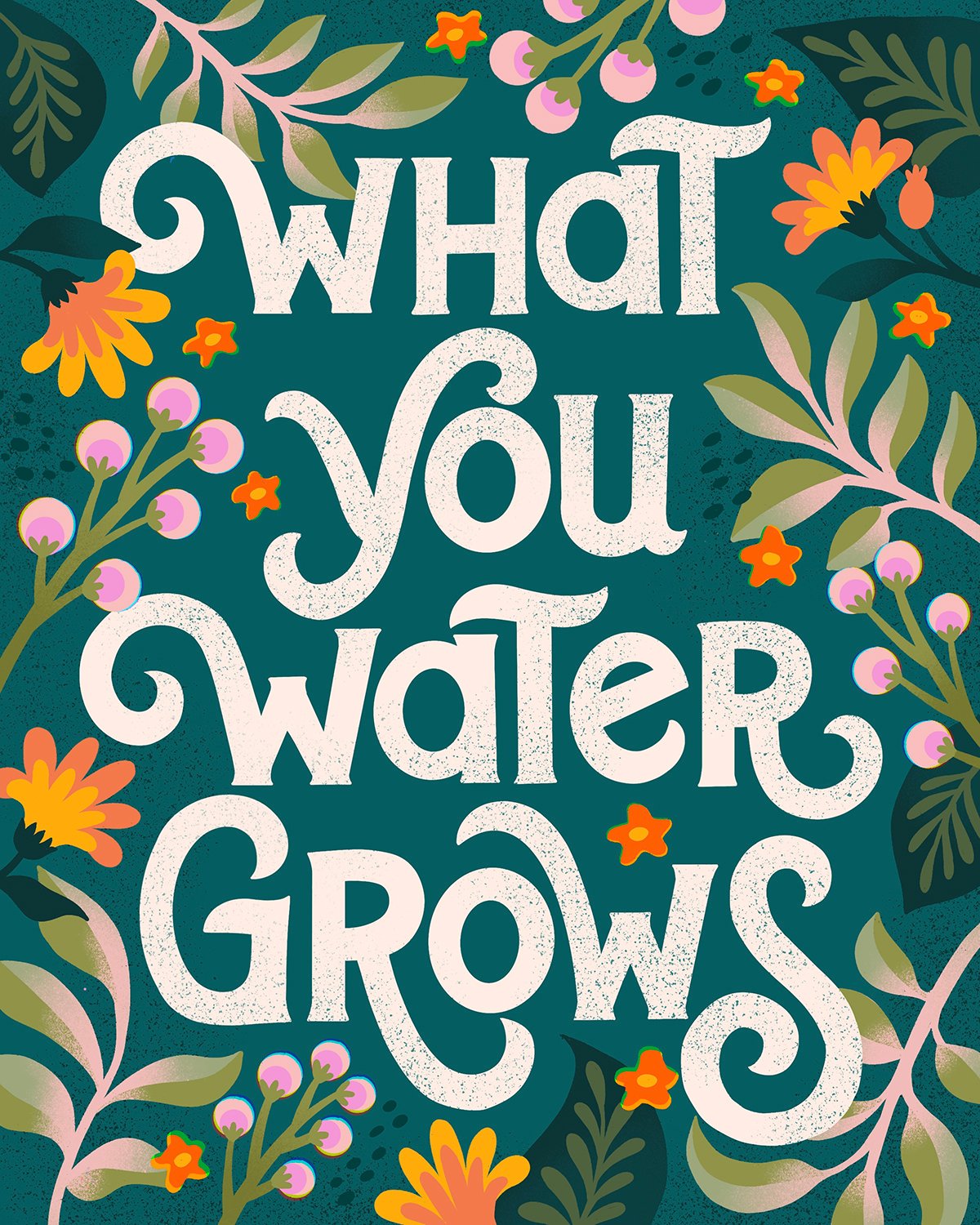 What_You_Water_Grows.jpg