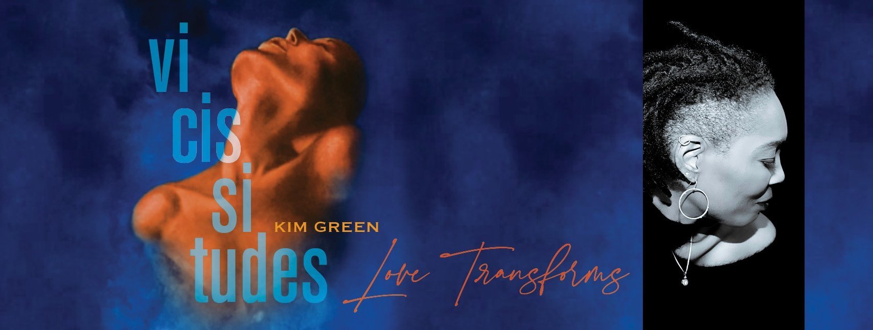 Kim Green Vicissitudes/Love Transforms