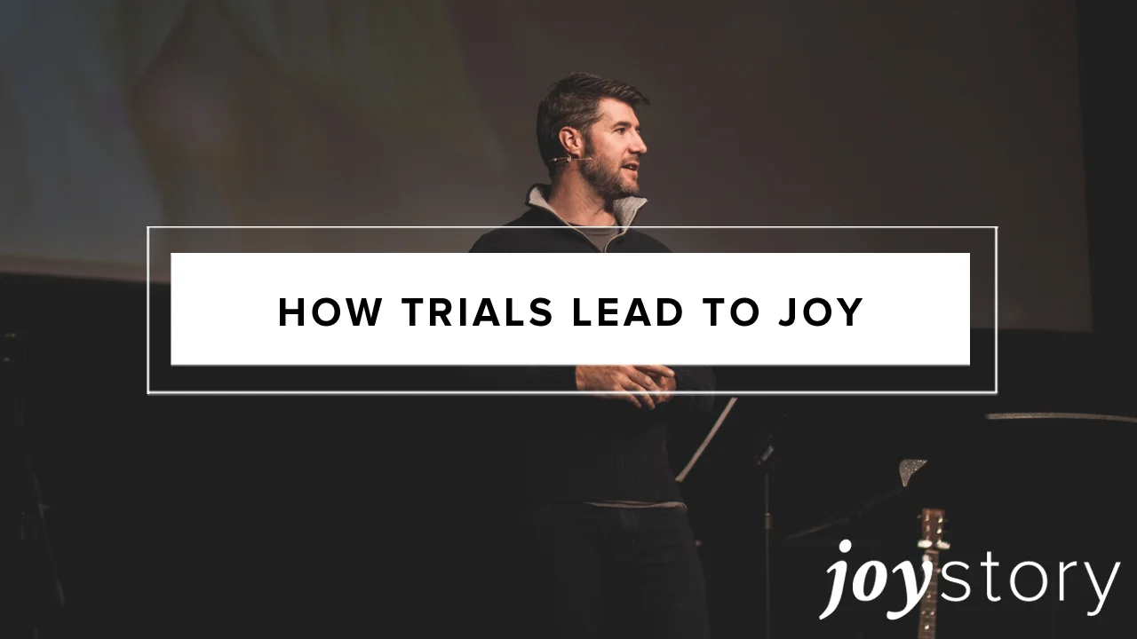 How Trials Lead to Joy