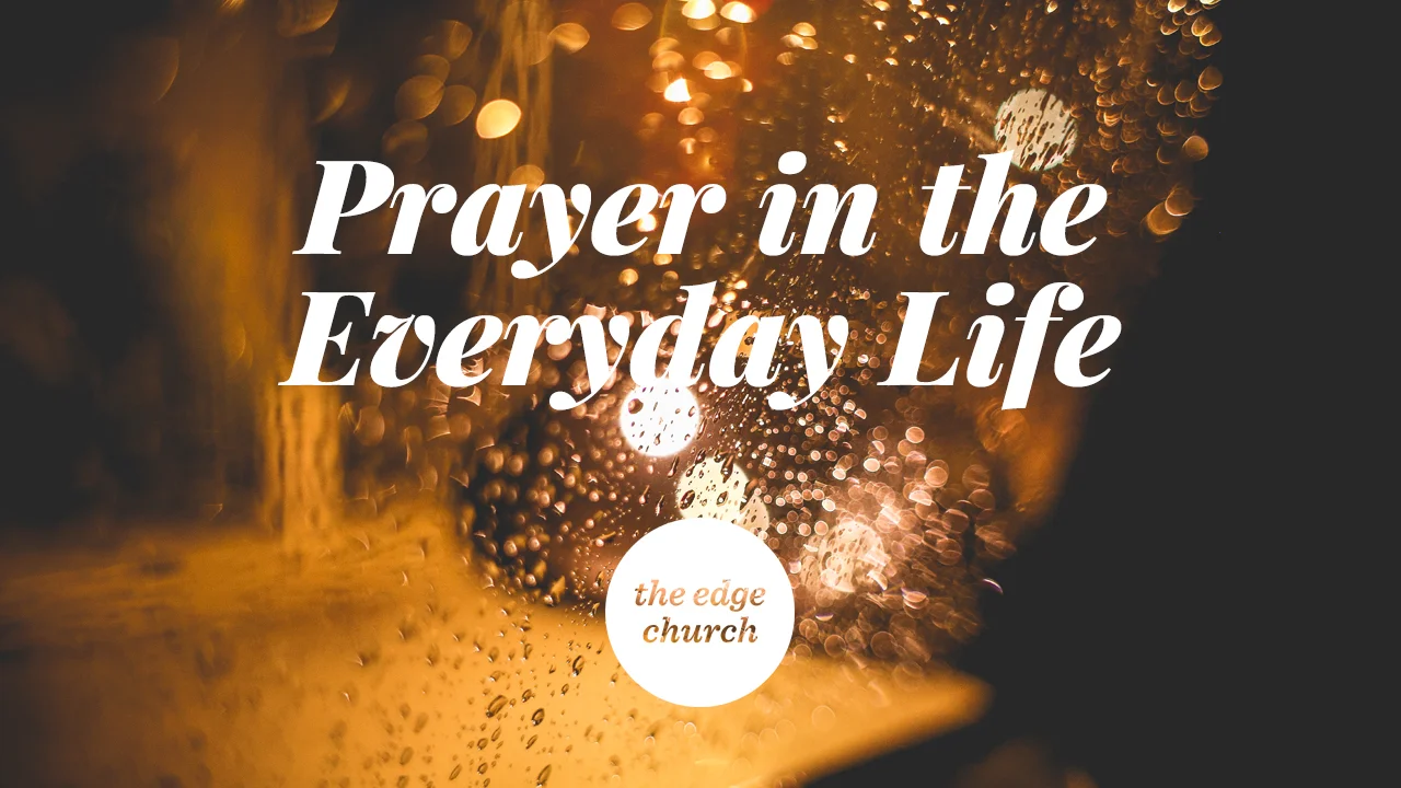 Prayer in the Everyday Life