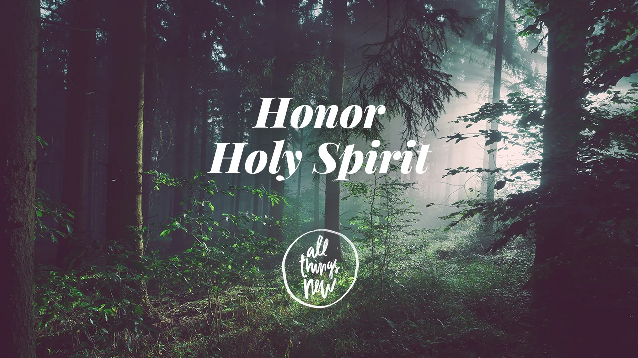 Honor Holy Spirit