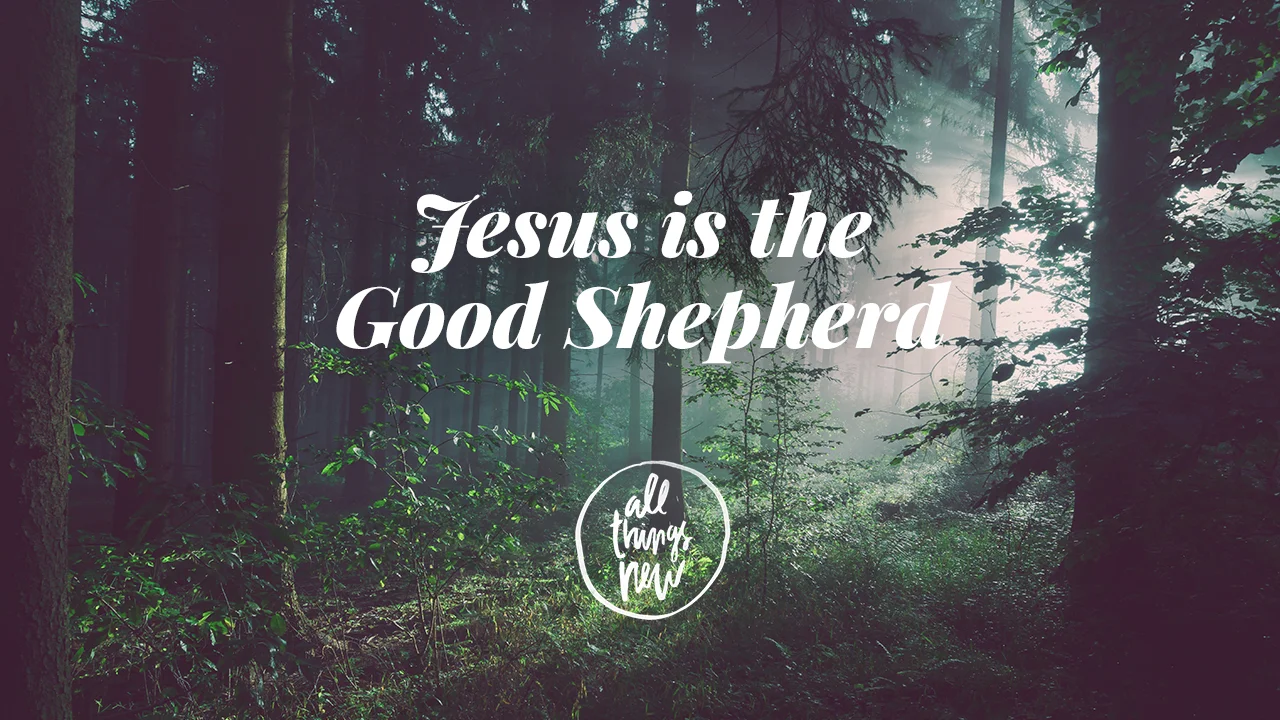 Jesus is the Good Shepherd