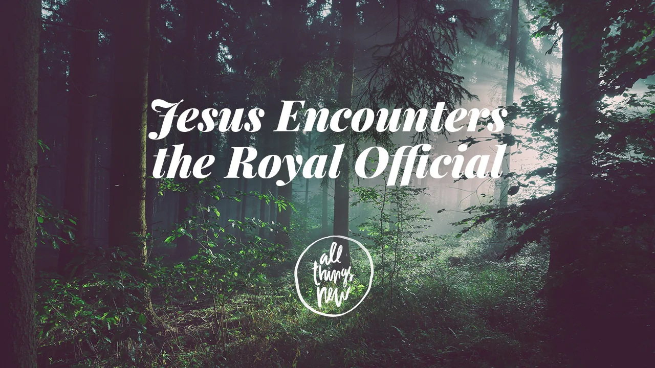 Jesus Encounters the Royal Official
