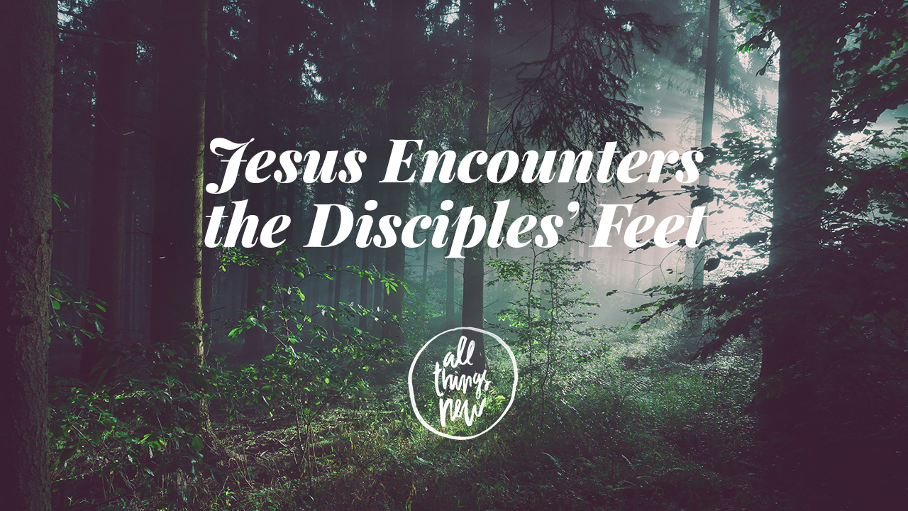 Jesus Encounters the Disciples' Feet