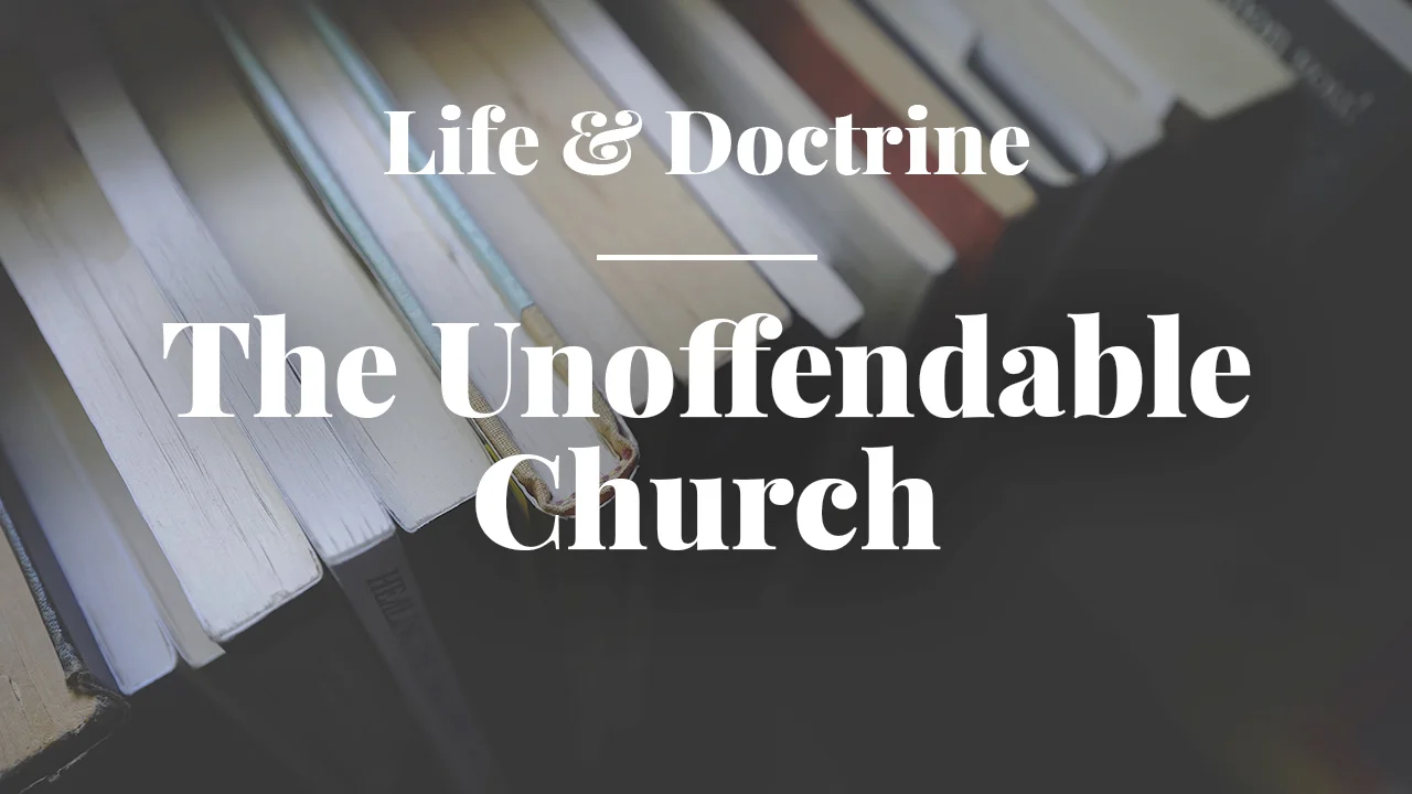 The Unoffendable Church