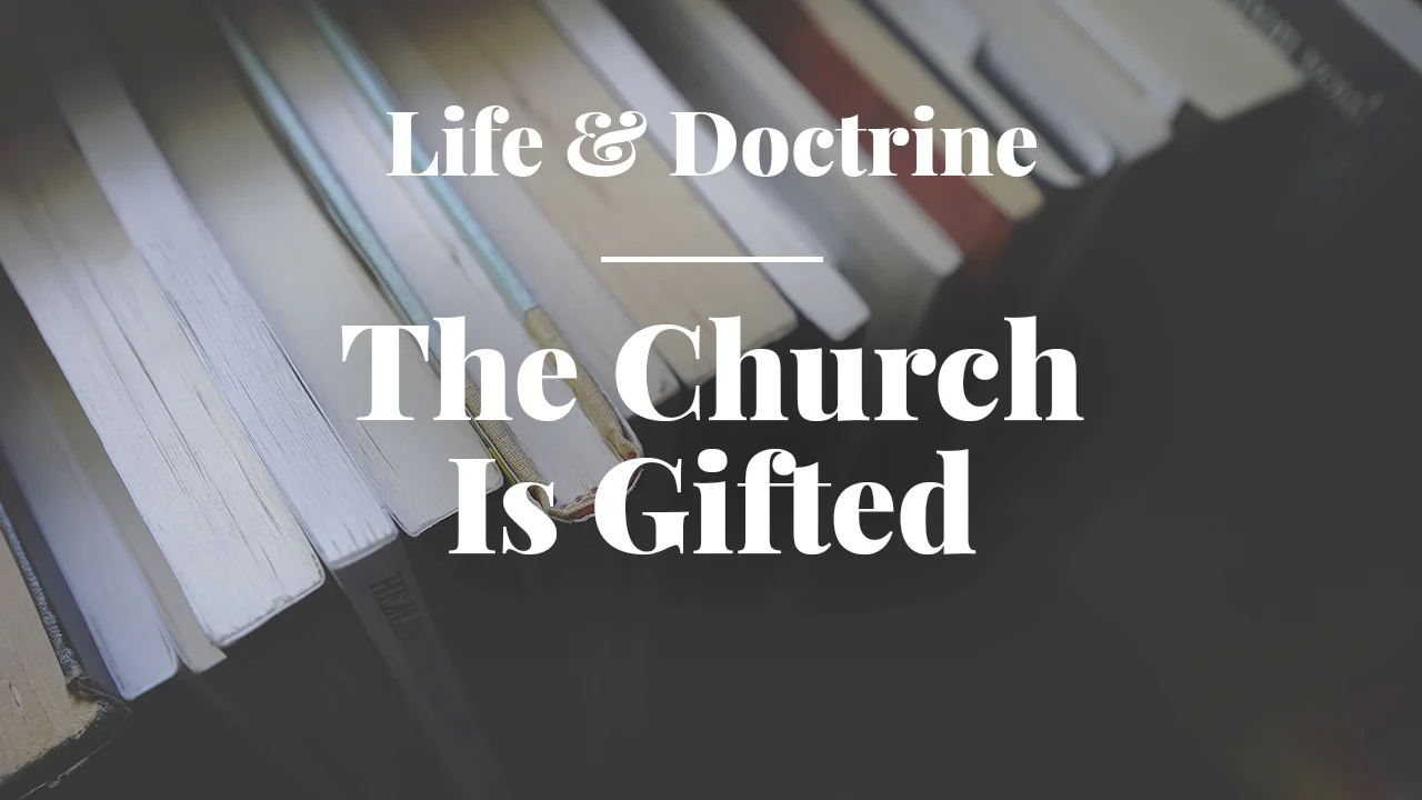 The Church Is Gifted