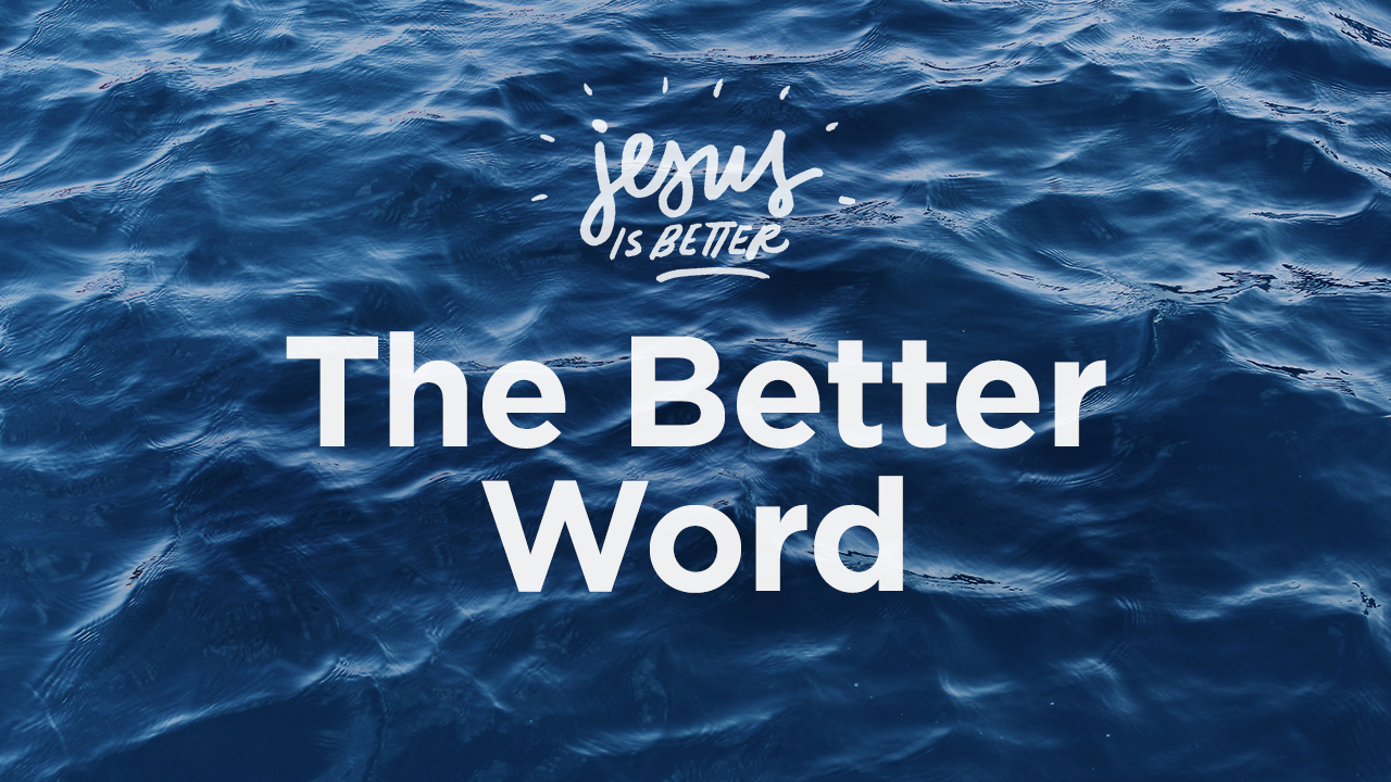 The Better Word
