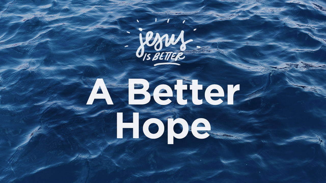 A Better Hope