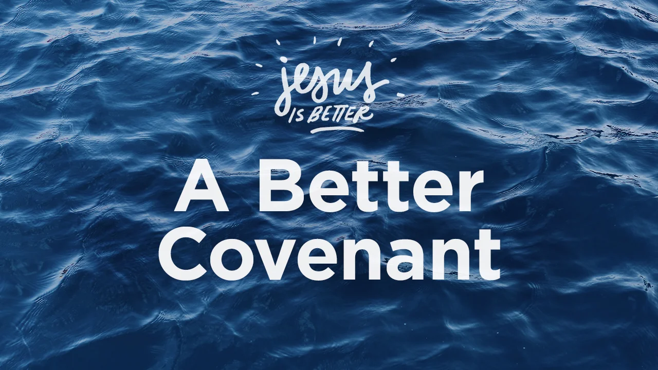A Better Covenant