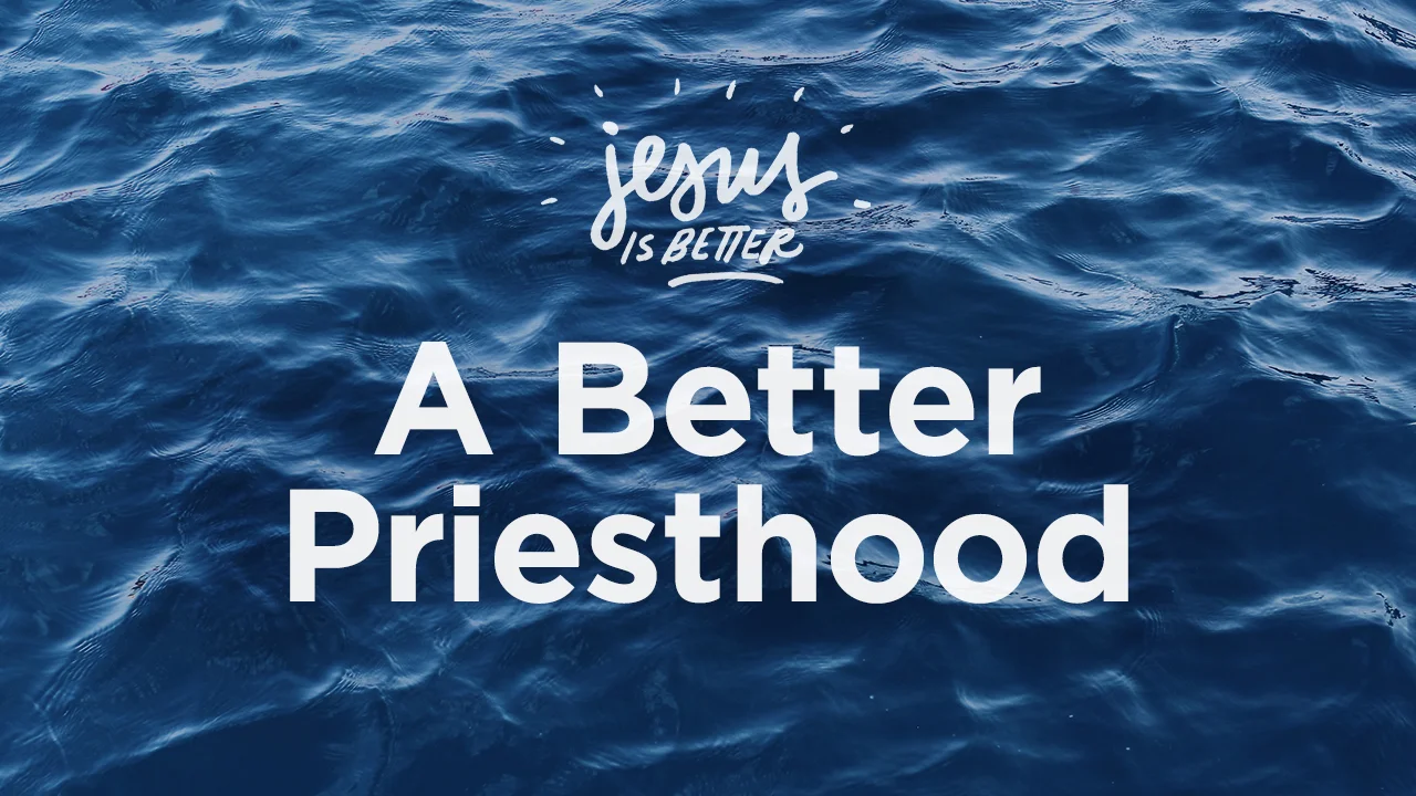 A Better Priesthood