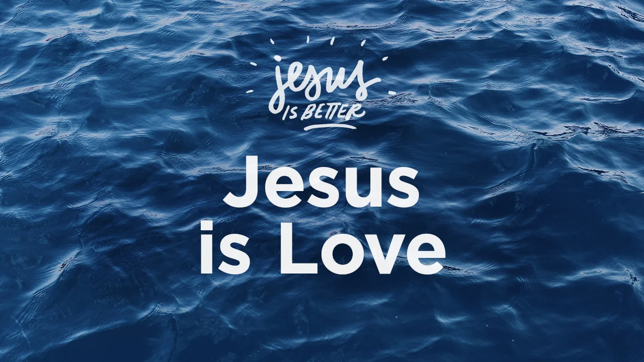 Jesus Is Love