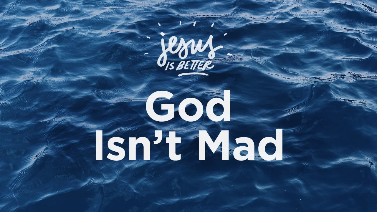 God Isn't Mad