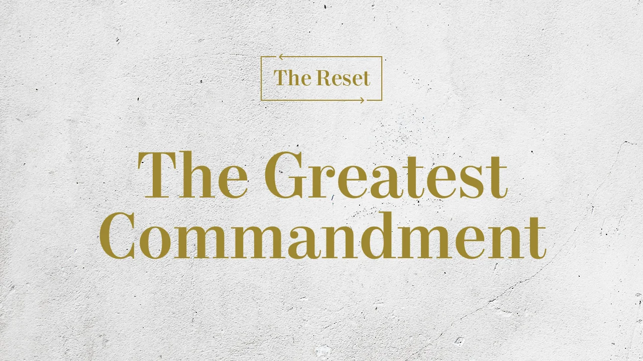 The Greatest Commandment