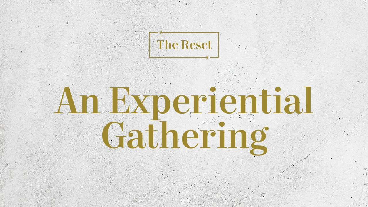 An Experiential Gathering 