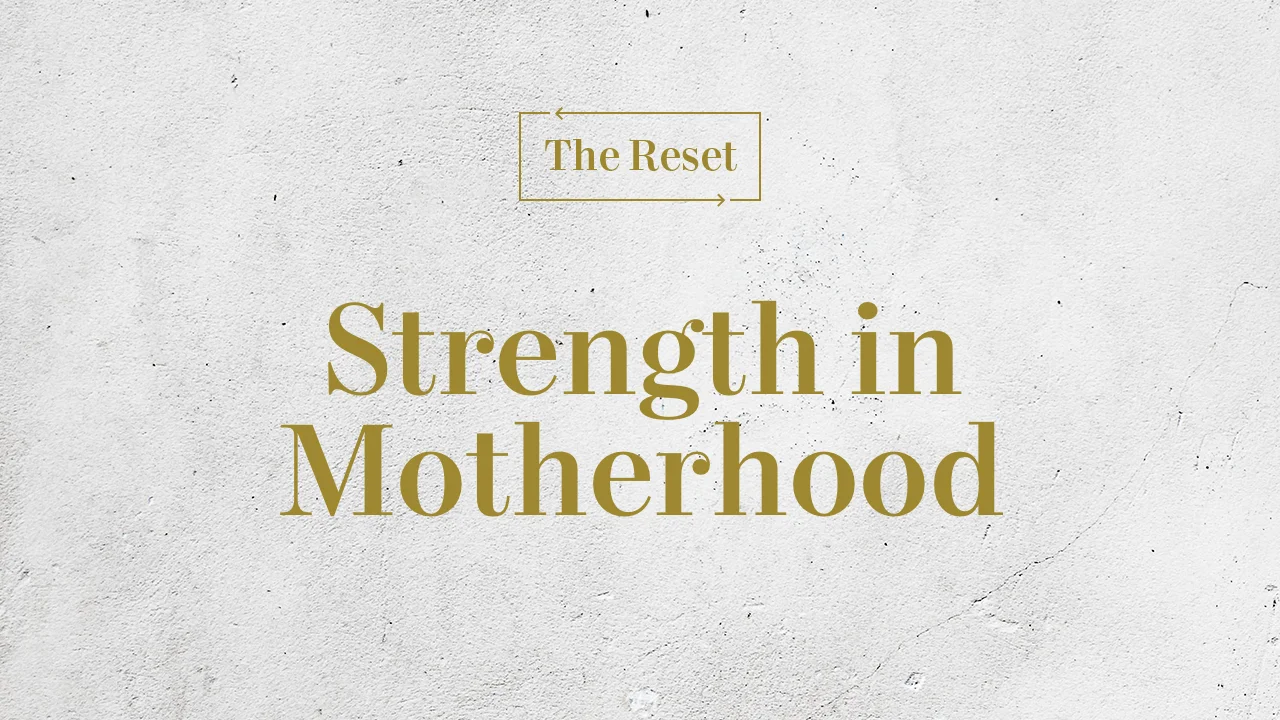 Strength in Motherhood