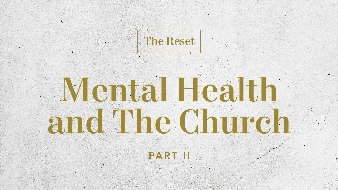 Mental Health and The Church Part 2