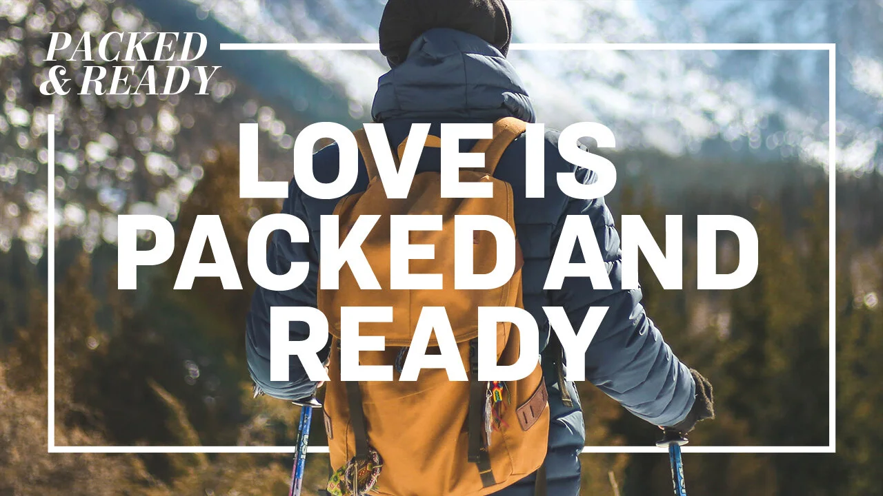 Love is Packed and Ready 