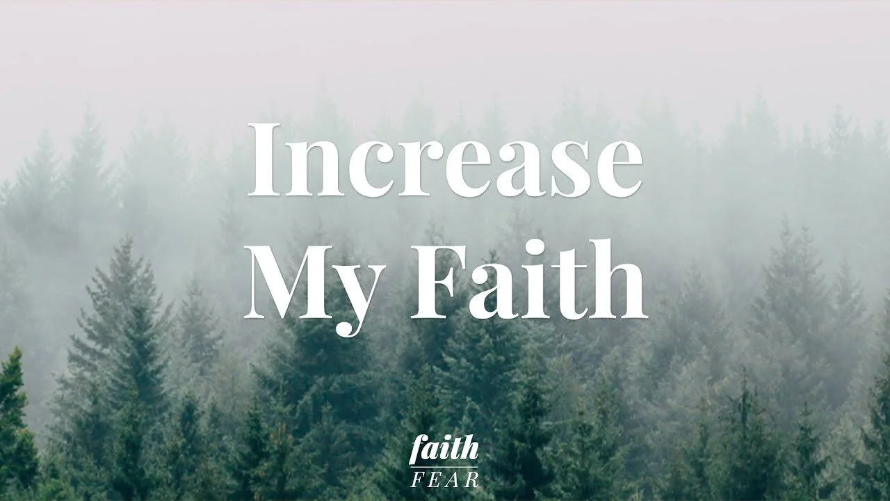 Increase My Faith