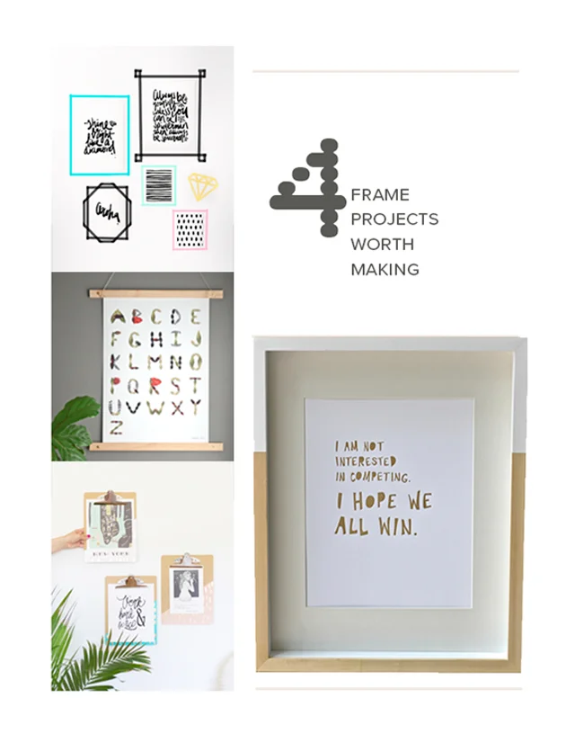 4 Frame Projects Worth Making — There's Good in Store