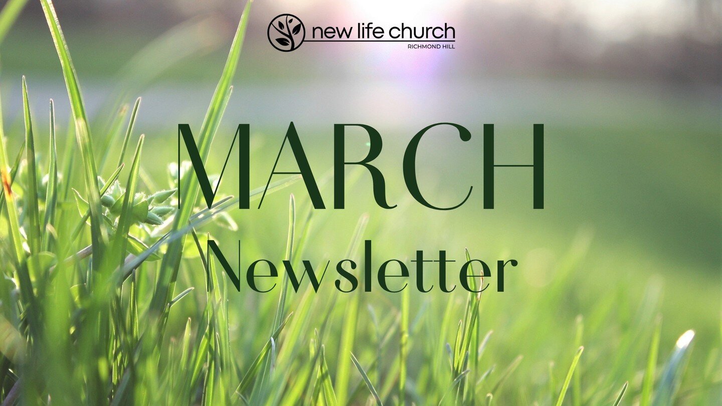 There is lots happening at New Life this month! Our March newsletter is filled with details and useful information that you won't want to miss!
March 2024 Newsletter