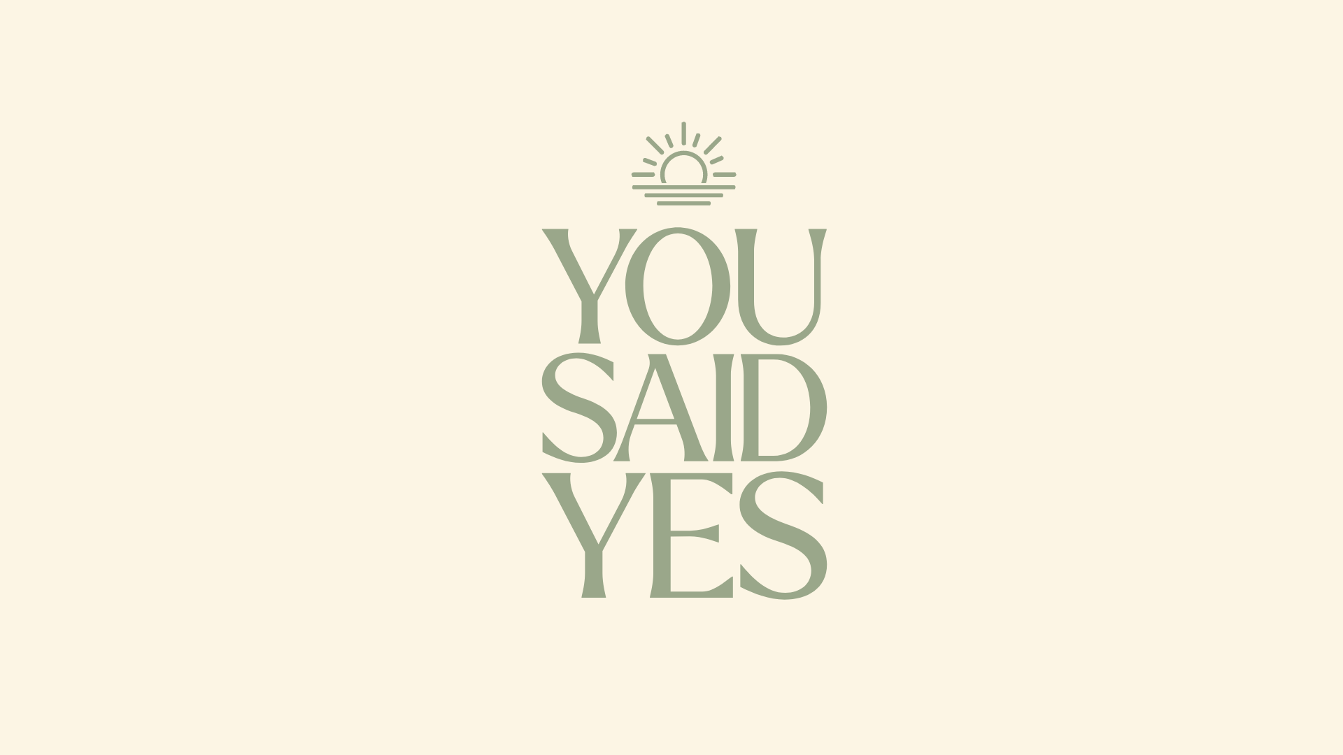 You Said Yes New Life Church You Said Yes New Life Church