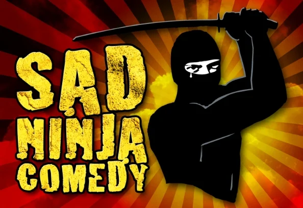 Sad Ninja Comedy