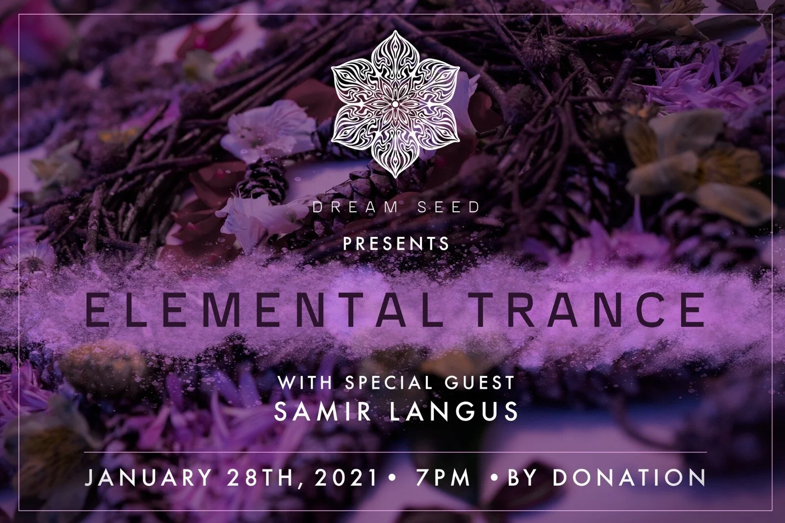 Dream Seed presents: Elemental Trance with special guest Samir LanGus