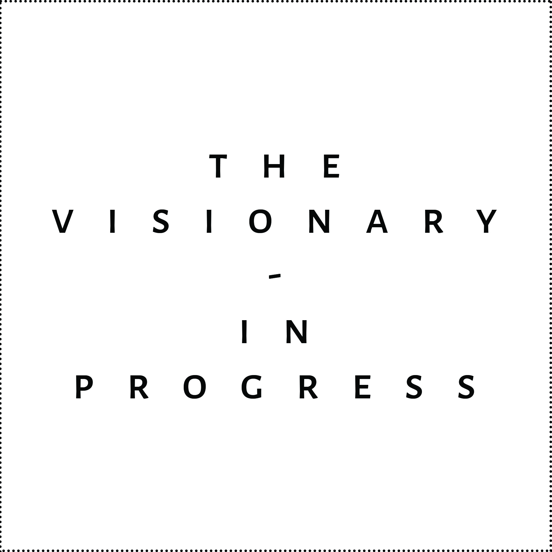 the visionary - in progress.jpg