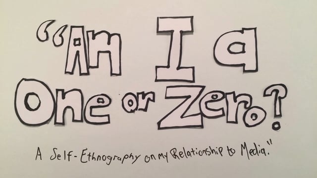 Pennington Productions Presenst: Am I a One or Zero?: A Self-Ethnogrpahy on My Relationship to Media