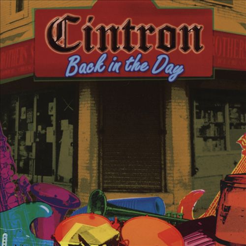 CINTRON - BACK IN THE DAY (Cam/Jam Records/AGU/Ark21/UNIVERSAL MUSIC GROUP)