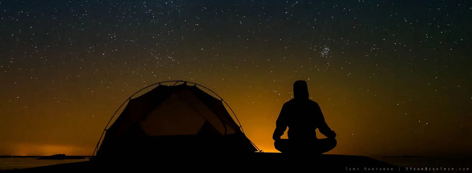 Night time meditation and camping.
