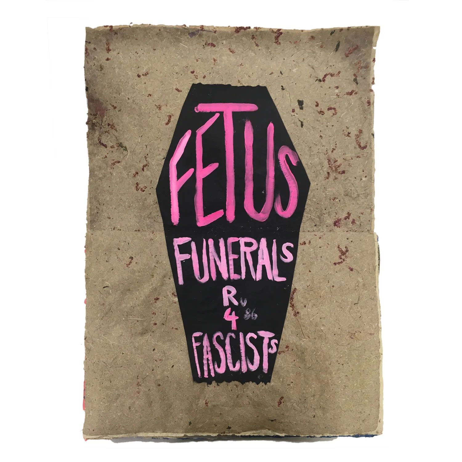 Fetus Funerals R 4 Fascists