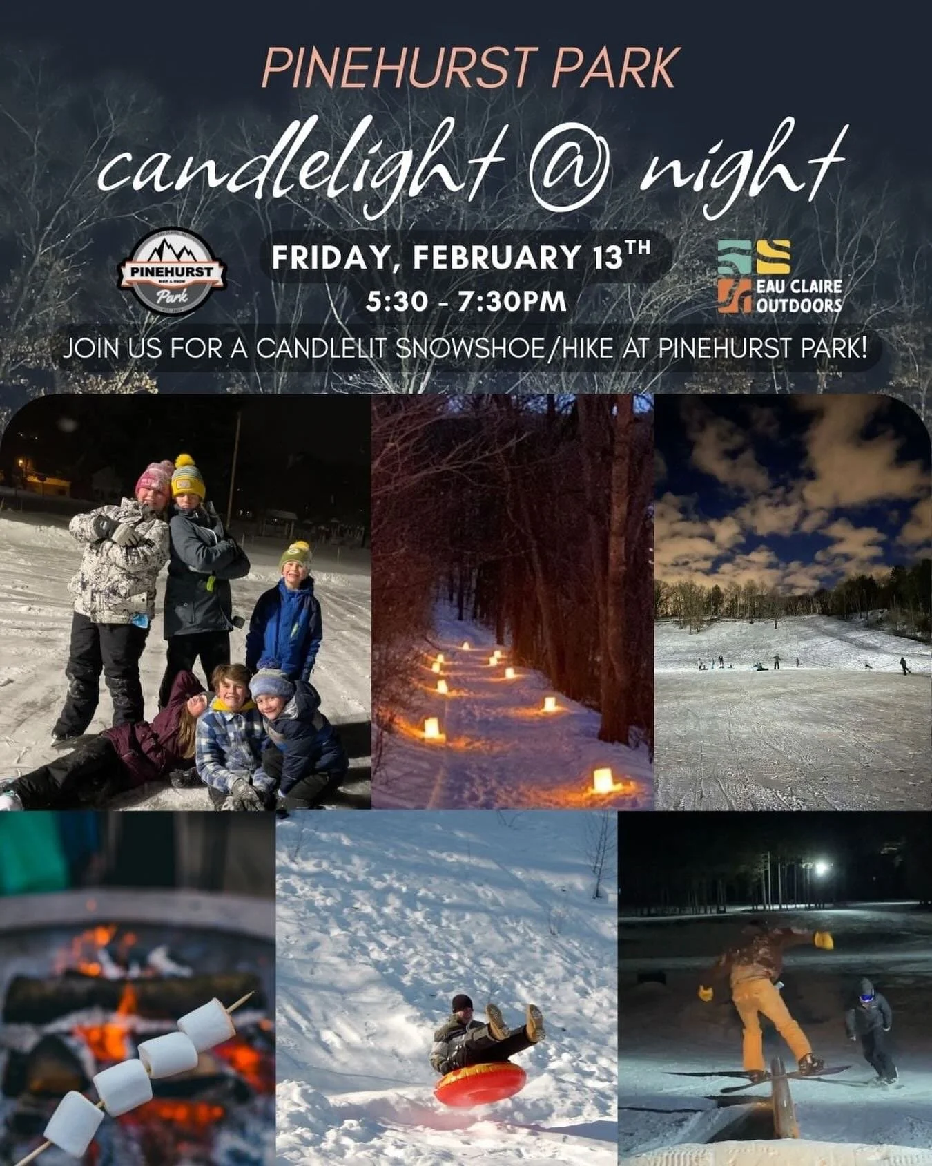 🧡🖤 Kick off your Valentine&rsquo;s weekend with an evening outside under the lights at Pinehurst!

Tomorrow, Friday Feb 13th 5:30-7:30pm

What to expect:
- Candlelight hike/snowshoe trail
- Free snowshoe rentals with @eauclaireoutdoors (we recommen