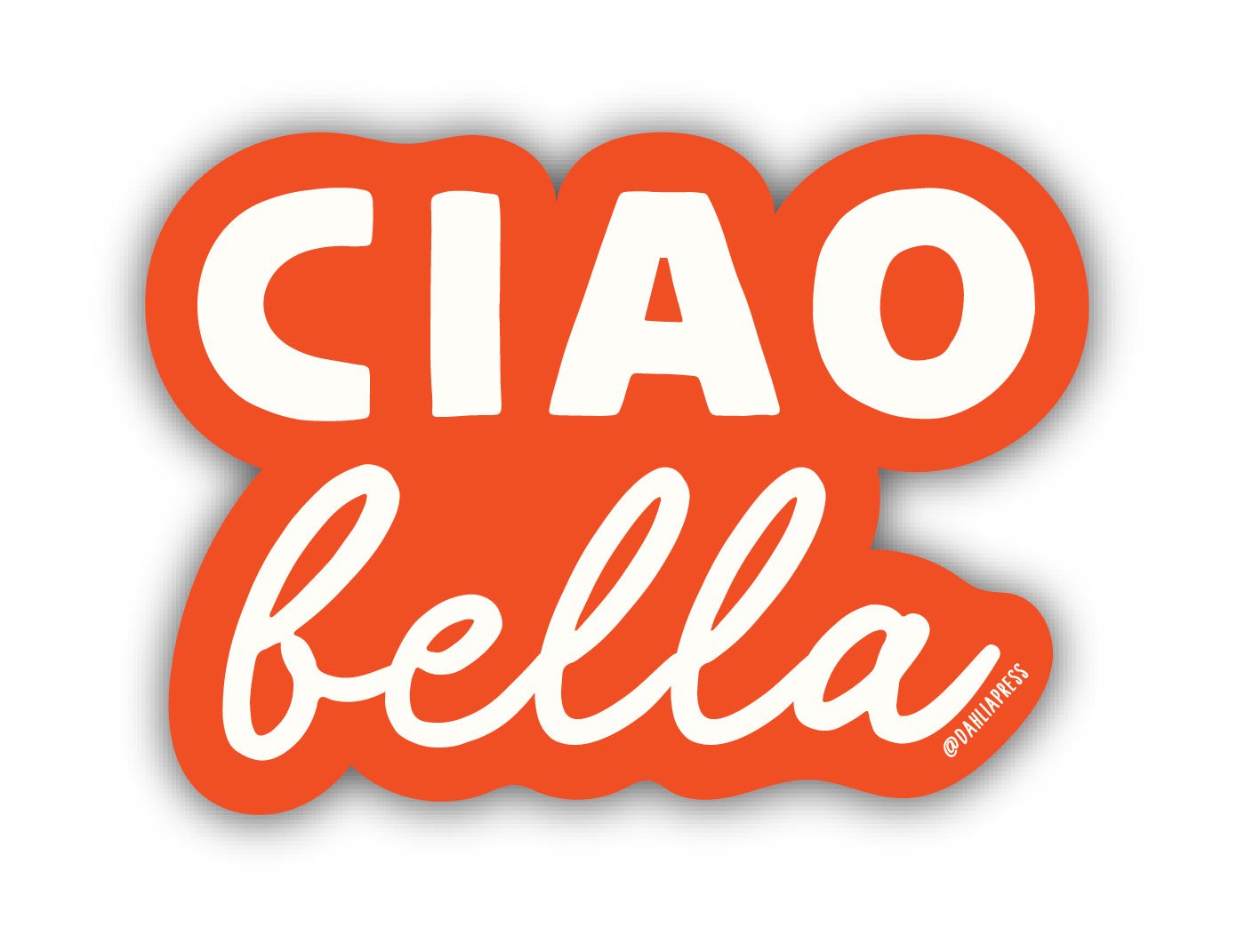 Ciao Bella - Vinyl Die Cut Sticker