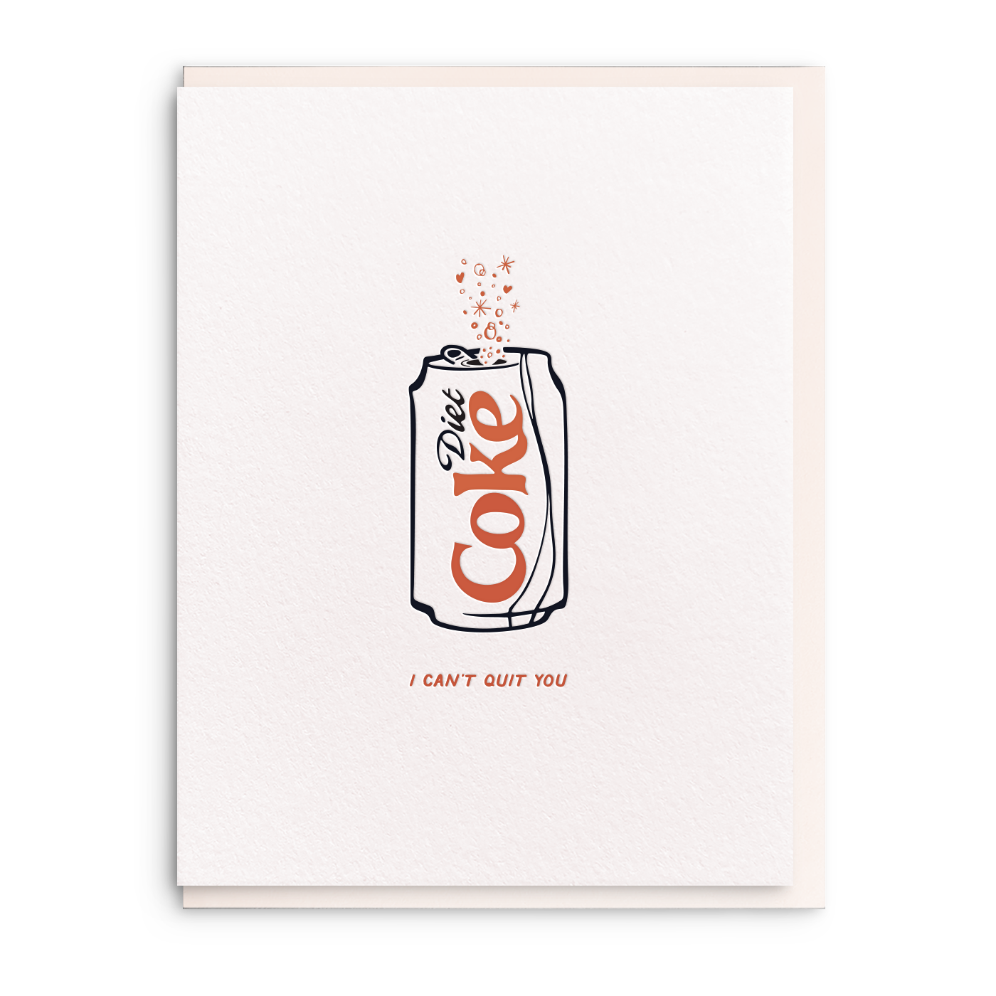 Can't Quit You - Diet Coke Letterpress Valentine Card
