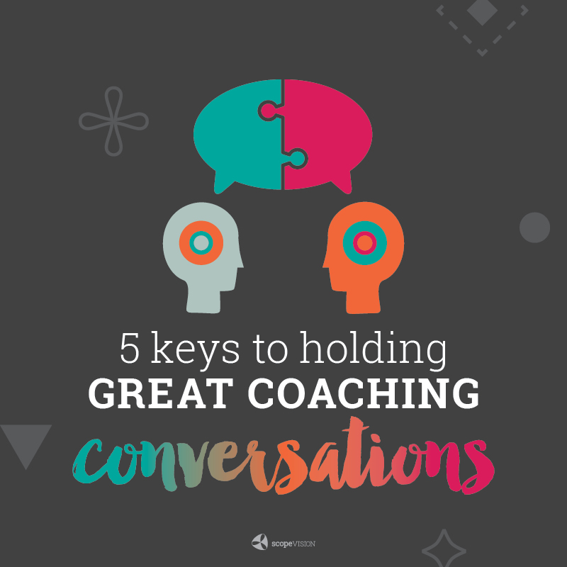 5 Keys to Holding Great Coaching Conversations