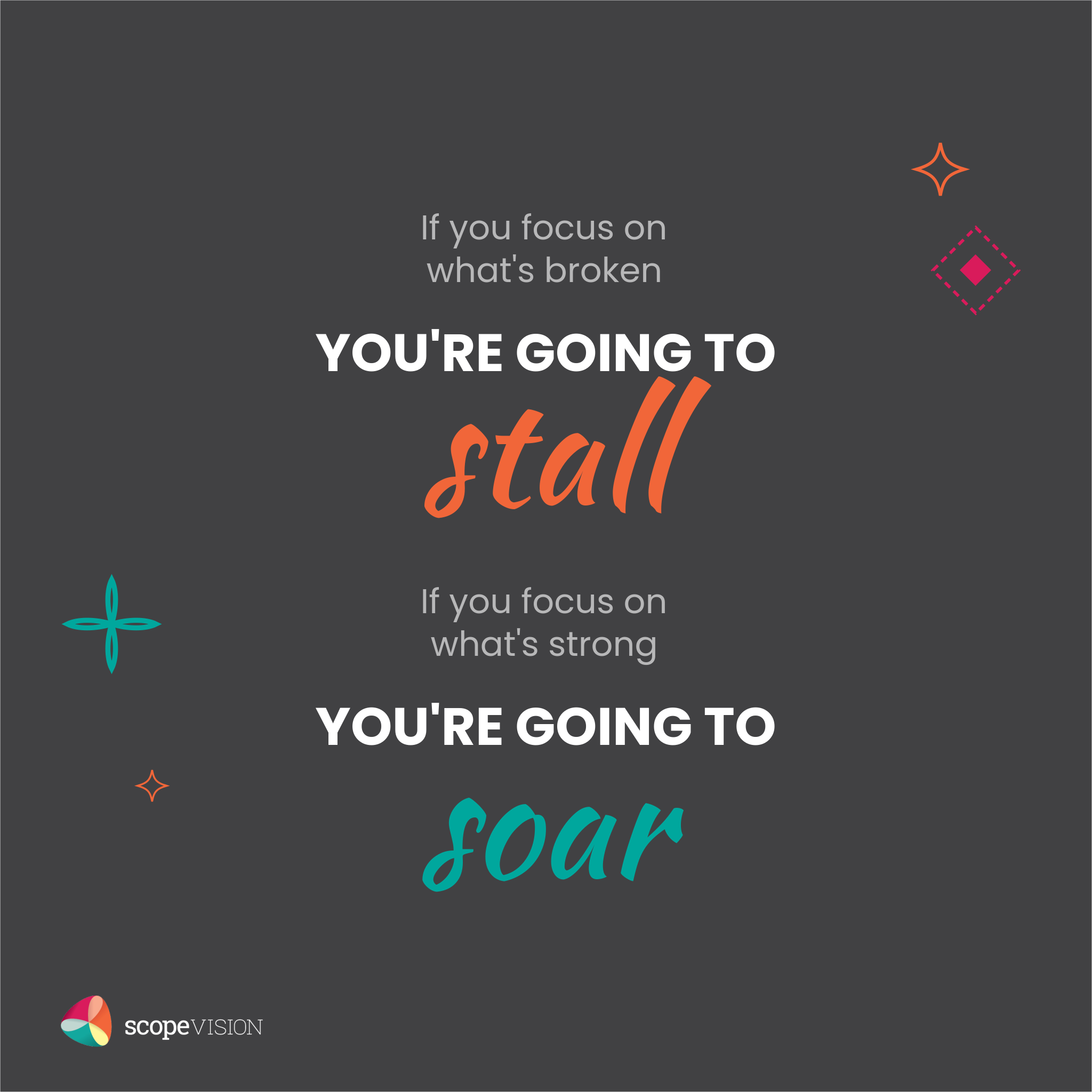 Stop SWOTing. Start SOARing.
