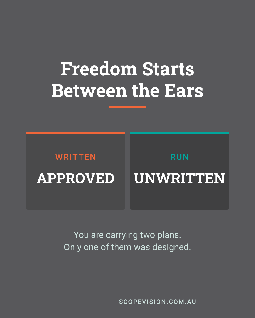 Freedom Starts Between the Ears: The Two Plans You Are Carrying