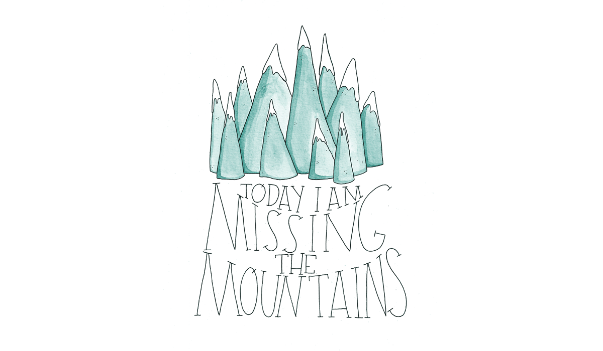 missing the mountains