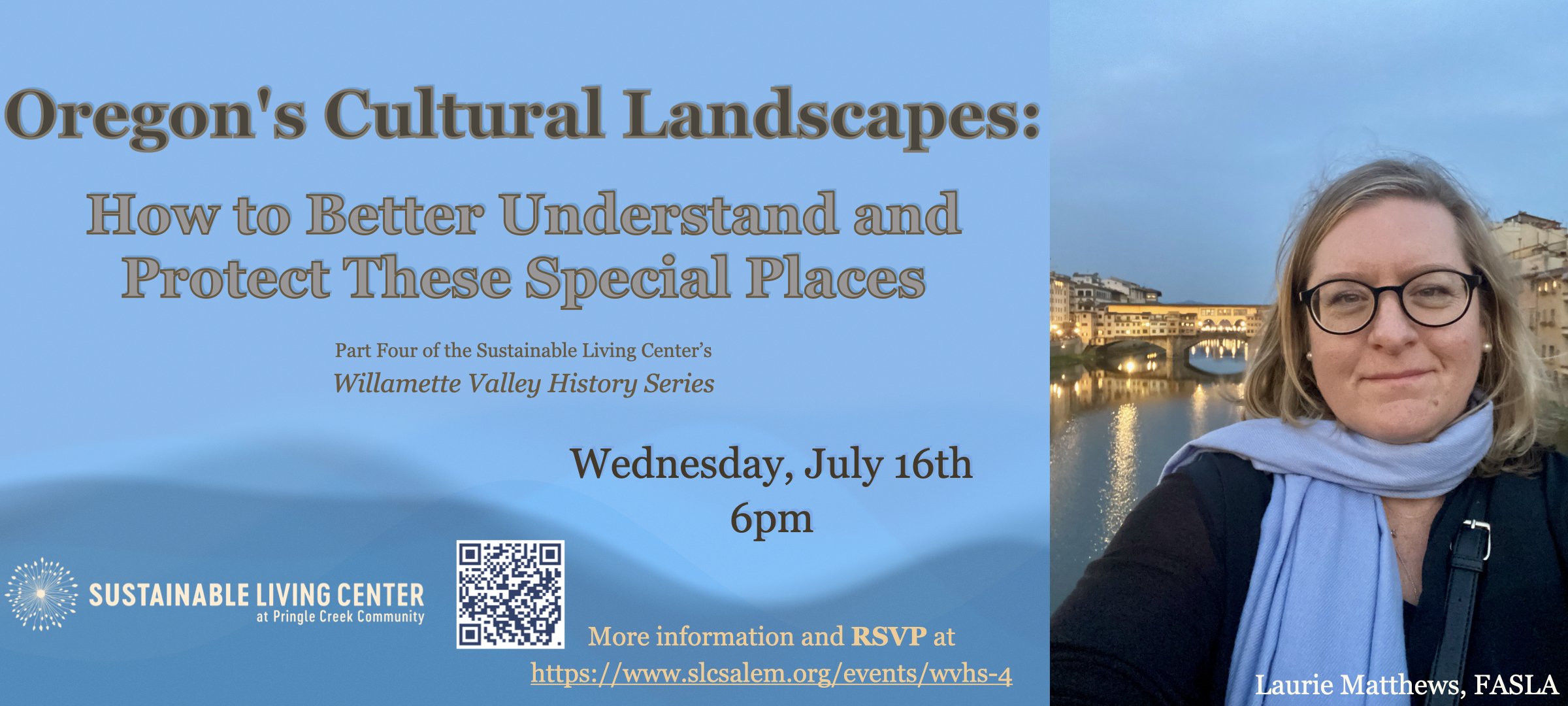 POSTPONED - Willamette Valley History Series: Oregon's Cultural Landscapes, How to Better Understand and Protect These Special Places with Laurie Matthews, FASLA