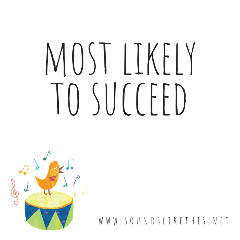 most likely to succeed.png