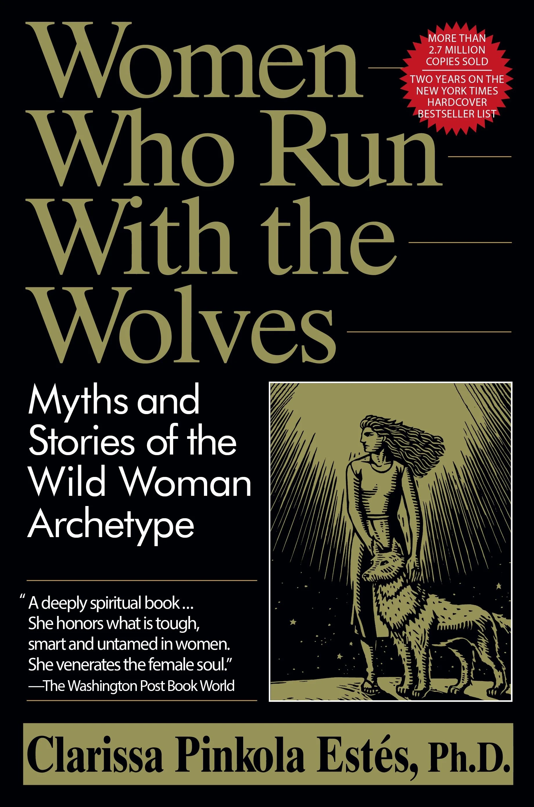 Women Who Run with the Wolves - Myths and Stories of the Wild Woman Archetype