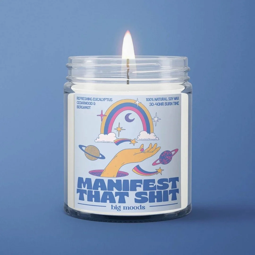 Manifest that Shit Candle - Eucalyptus, Cedarwood, & Bergamot