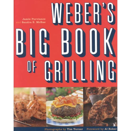 WEBER'S BIG BOOK OF GRILLING