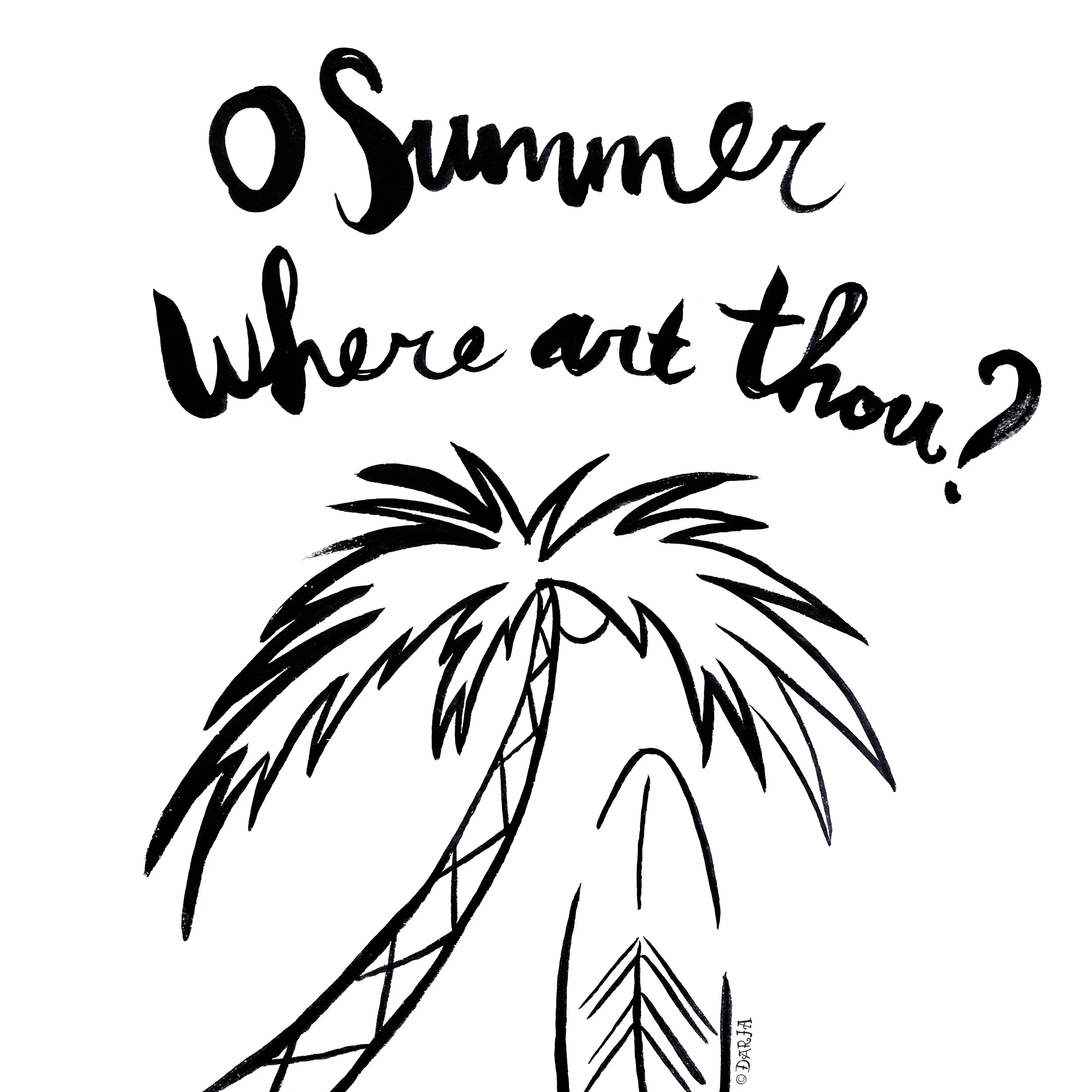O Summer, where art thou?