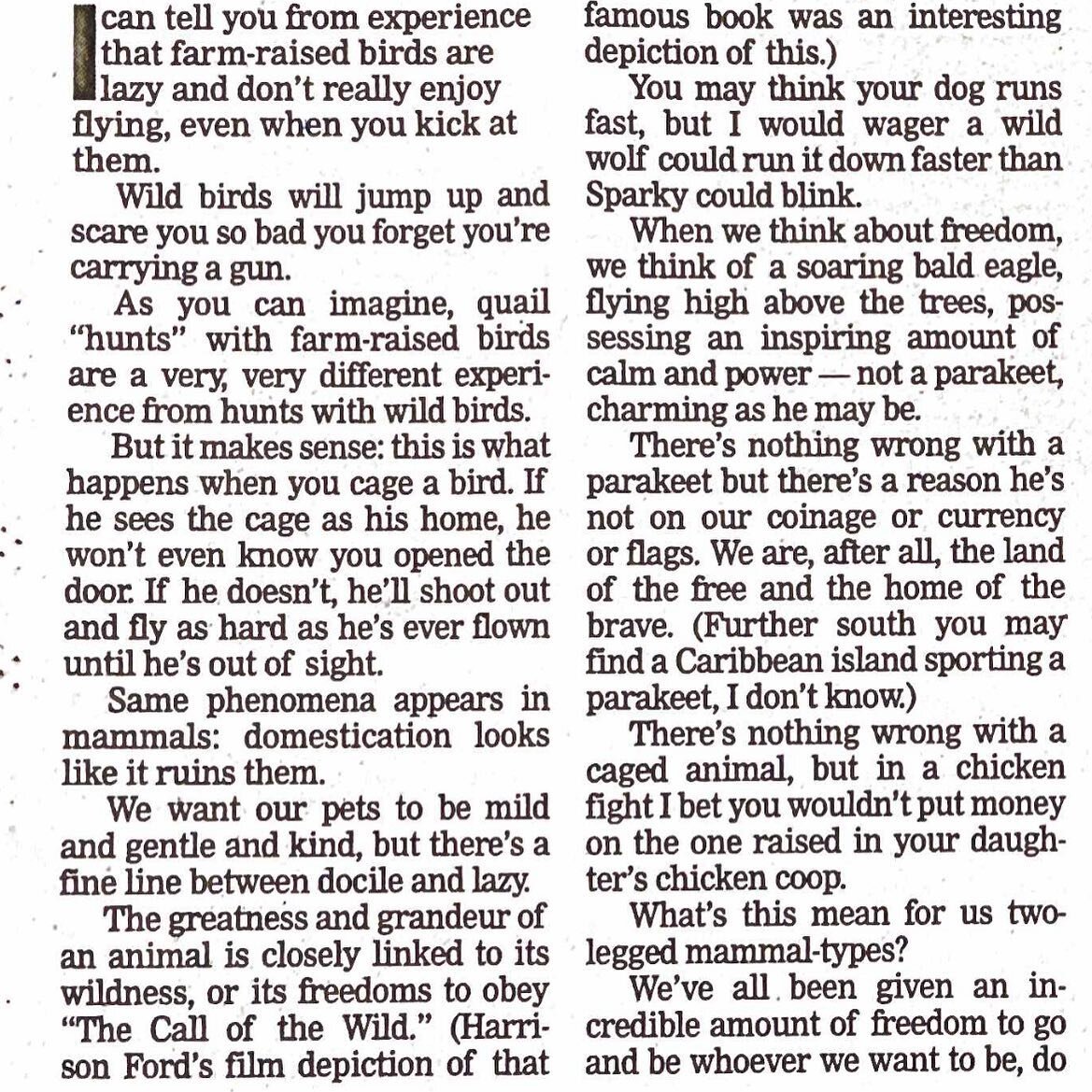 Column for this week was on putting our freedom to use. Reflecting on July 4th, Independence Day. &ldquo;There&rsquo;s nothing wrong with a parakeet.&rdquo; Don&rsquo;t quote me on that. Read the full thing on adamsetser.com or at The Valdosta Daily 