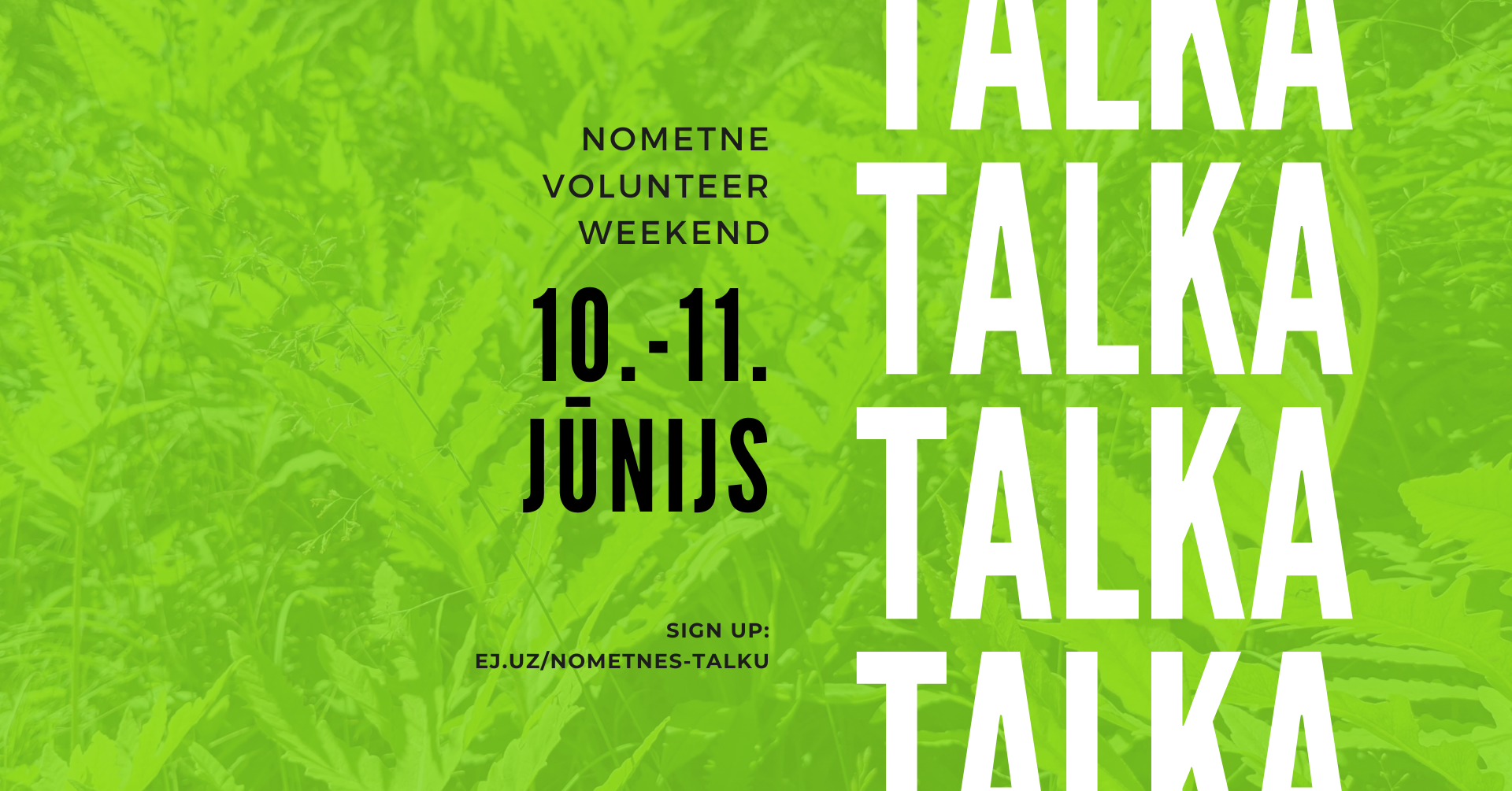 Lielā talka // Summer Volunteer Weekend