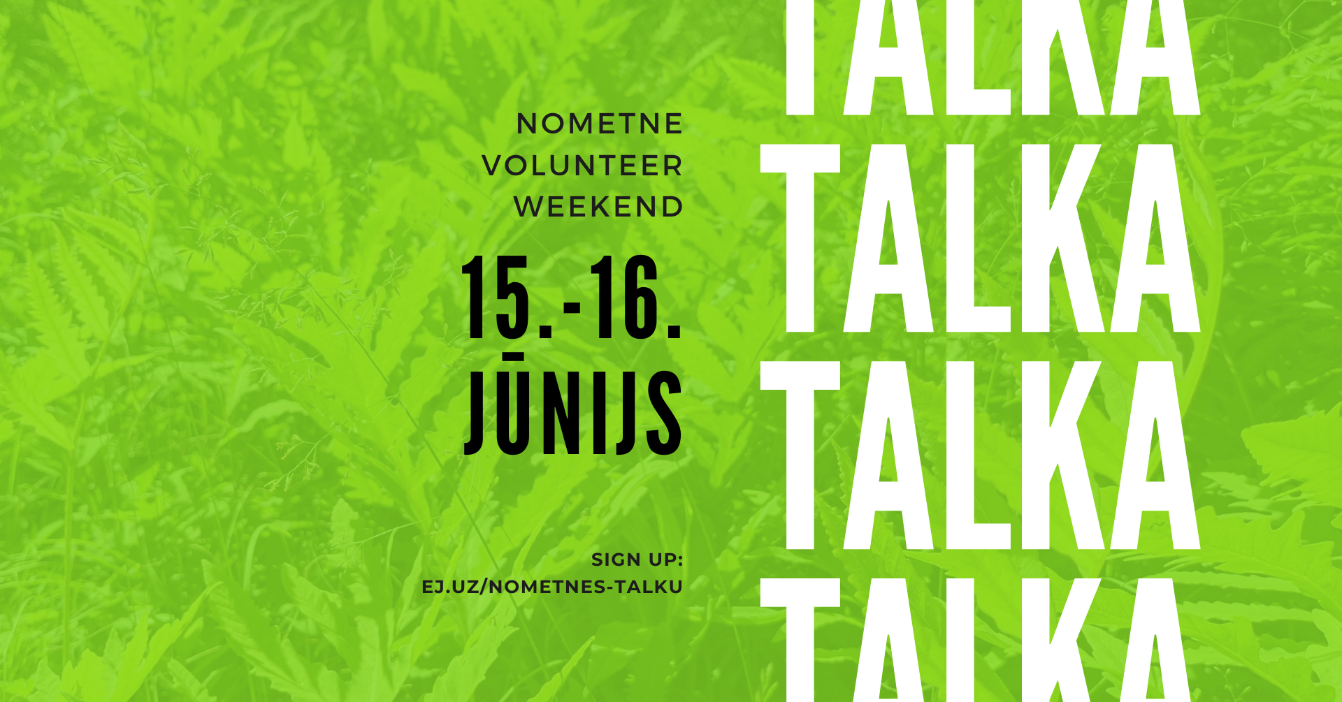 Lielā talka // Summer Volunteer Weekend