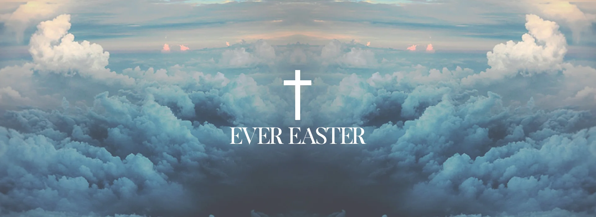 EVER EASTER Main Graphic 1920x700.jpg